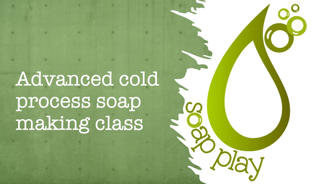 Advanced Cold Process soap making workshop